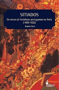 Livro Sitiados: os cercos às fortalezas portuguesas na Ín...