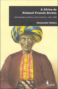 Livro A África de Richard Francis Burton: antropologia, polític...