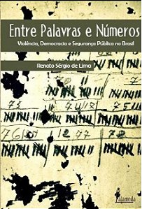 Livro Entre palavras e números: violência, democracia e seguran...