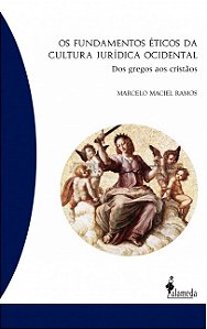 Livro Os fundamentos éticos da cultura jurídica ocidental: dos ...