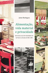 Livro Alimentação, vida material e privacidade: uma história so...