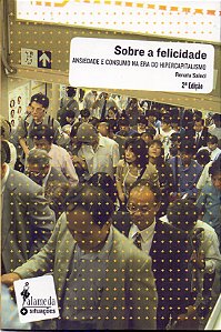 Livro Sobre A Felicidade - Ansiedade E Consumo