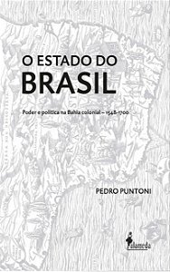 Livro O estado do Brasil: poder e política na Bahia colonial - ...