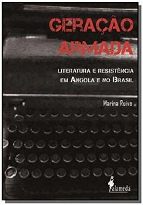 Livro Geração armada: literatura e resistência em Angola ...