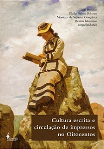 Livro Cultura escrita e circulação de impressos no oitocentos