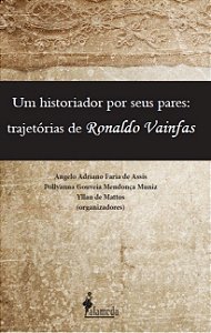 Livro Um historiador por seus pares: trajetórias de Ronaldo Vai...
