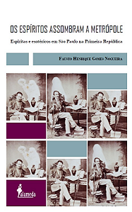 Livro Os espíritos assombram a metrópole: espíritas e eso...