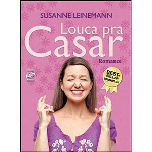 Livro Louca Pra Casar 1 Ed 2012