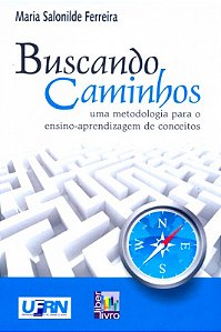 Livro Buscando Caminhos - Uma Motedologia Para O Ensino.....