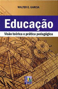Livro Educação Teórica E Prática Pedagógica
