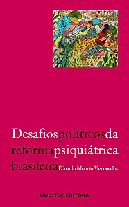 Livro Desafios políticos da reforma psiquiátrica brasilei...