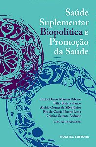 Livro Saúde Suplementar, Biopolítica E Promoção Da Saúde