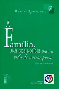 Livro A Familia Uma Boa Noticia Para A Vida De Nossos Povos