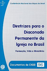 Livro Documentos da CNBB 96: diretrizes para o diaconado perman...