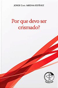 Livro Por que devo ser crismado