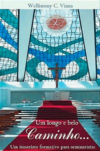 Livro Um Longo E Belo Caminho - Um Itinerário Formativo