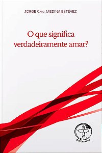 Livro O que significa verdadeiramente amar