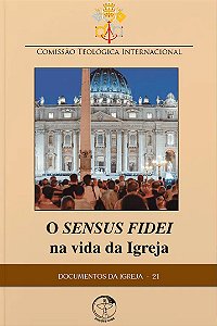 Livro Documentos da igreja 21: o sensus fidei na vida da igreja