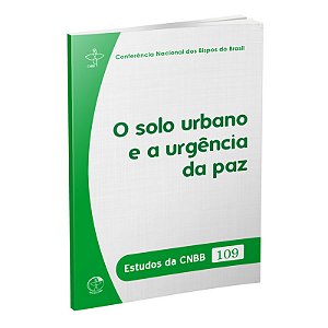 Livro Estudos Da Cnbb 109 - O Solo Urbano E A Urgência Da Paz