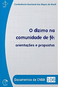 Livro Documentos da CNBB 106: o dizimo na comunidade de fe orie...