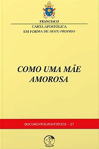 Livro Carta Apostólica em forma do Motu Proprio - Como Uma Mãe ...