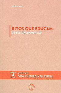 Livro Ritos Que Educam - Os Sete Sacramentos - Volume 04