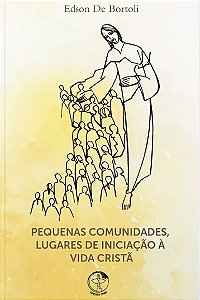 Livro Pequenas comunidades lugares de iniciaca