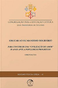 Livro Educar ao Humanismo Solidário: para construir uma "Civili...