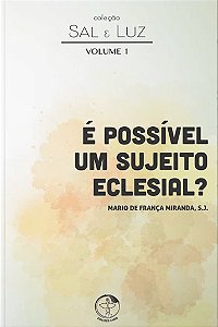 Livro Colecao sal e luz volume 1: e possivel um sujeito eclesia...