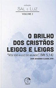 Livro Coleção Sal E Luz  2 - O Brilho Dos Cristãos Leigos...
