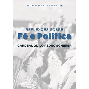Livro Reflexões Sobre Fé E Polítca