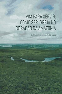 Livro Vim Para Servir - Como Ser Igreja No Coração Da Ama...