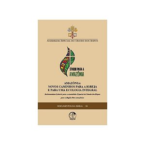 Livro Documentos Da Igreja 55 - Amazonia: Novos Caminhos Para A...