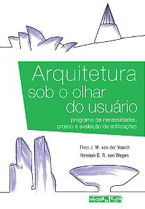 Livro Arquitetura sob o olhar do usuário: programa de necessida...