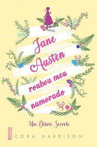 Livro Jane Austen roubou meu namorado