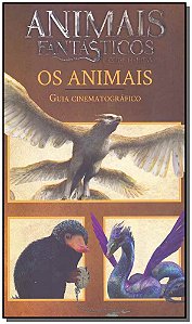 Livro Animais Fantásticos E Onde Habitam - Guia Cinematog...
