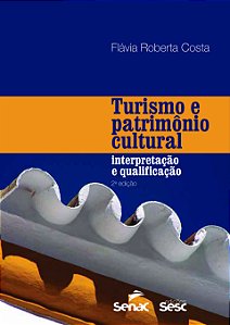 Livro Turismo e patrimônio cultural: Interpretação e qual...