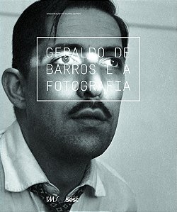 Livro Geraldo De Barros E A Fotografia