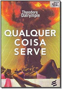 Livro Qualquer Coisa Serve