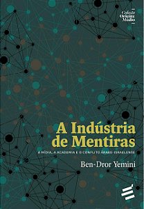 Livro A Indústria De Mentiras – A Mídia, A Academia E O C...