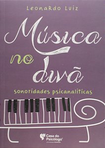 Livro Música no divã: sonoridades psicanalíticas