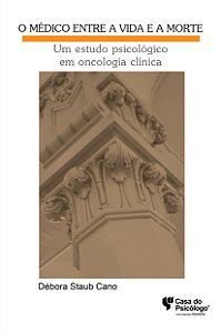 Livro O médico entre a vida e a morte: um estudo psicológico em...