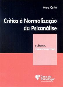 Livro Crítica à normalização da psicanálise