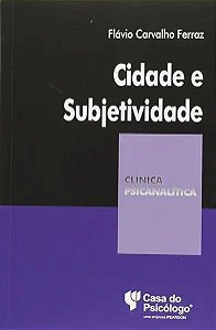 Livro Cidade e subjetividade: memória e imaginário em tor...