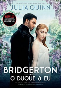 Livro O duque e eu (Os Bridgertons – Livro 1): O livro de...