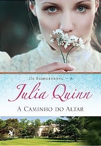 Livro A caminho do altar (Os Bridgertons – Livro 8): O li...