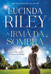 Livro A irmã da sombra (As Sete Irmãs – Livro 3): A histó...