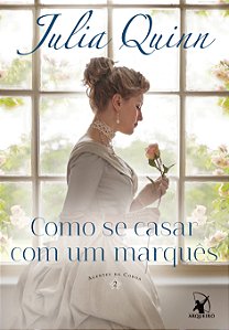 Livro Como se casar com um marquês (Agentes da Coroa – Li...