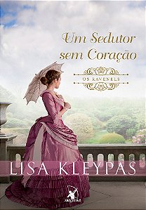 Livro Um sedutor sem coração (Os Ravenels – Livro 1): A h...