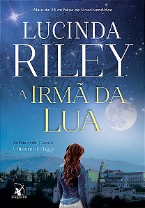 Livro A irmã da lua (As Sete Irmãs – Livro 5): A história...
